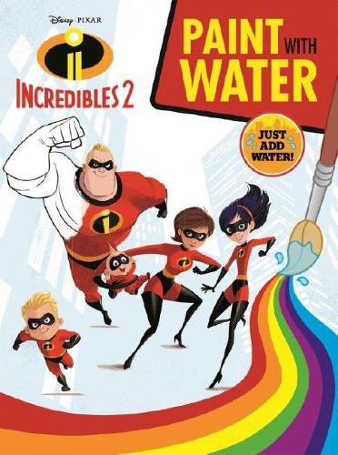 Cover image for Disney Pixar Incredibles 2: Paint with Water