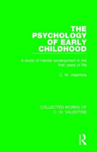 Cover image for The Psychology of Early Childhood: A Study of Mental Development in the First Years of Life