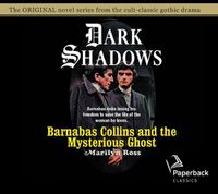 Cover image for Barnabas Collins and the Mysterious Ghost, Volume 13
