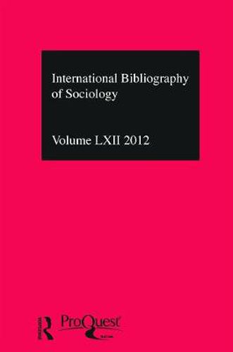 Cover image for IBSS: Sociology: 2012 Vol.62: International Bibliography of the Social Sciences