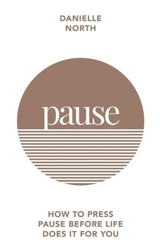 Cover image for Pause: How to press pause before life does it for you