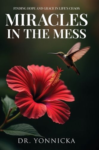 Cover image for Miracles in the Mess