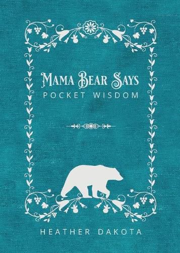 Cover image for Mama Bear Says Pocket Wisdom