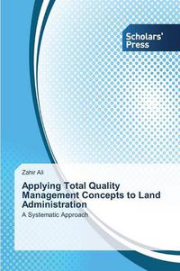 Cover image for Applying Total Quality Management Concepts to Land Administration