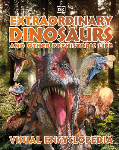Cover image for Extraordinary Dinosaurs and Other Prehistoric Life Visual Encyclopedia