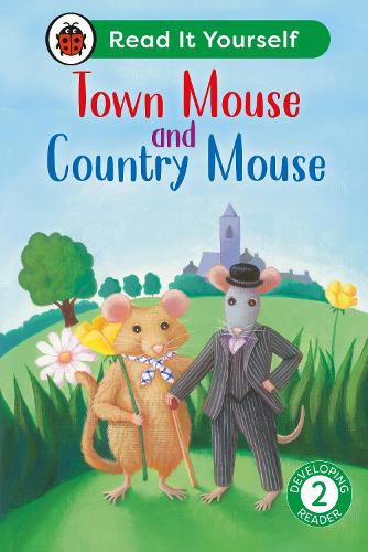 Town Mouse and Country Mouse: Read It Yourself - Level 2 Developing Reader