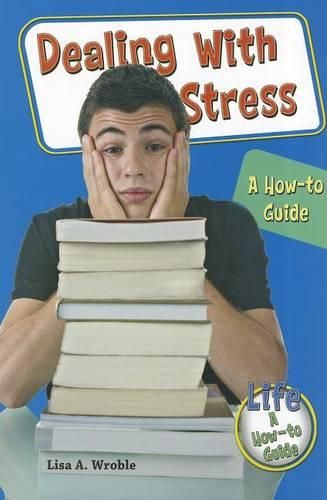 Cover image for Dealing with Stress: A How-To Guide