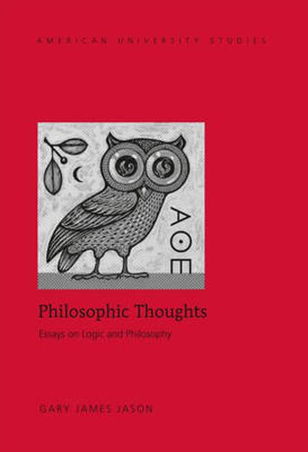 Philosophic Thoughts: Essays on Logic and Philosophy