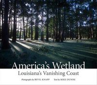 Cover image for America's Wetland: Louisiana's Vanishing Coast