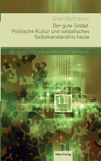 Cover image for Der gute Soldat: Politische Kultur und soldatisches Selbstverstandnis heute