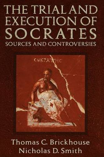 Cover image for The Trial and Execution of Socrates: Sources and Controversies