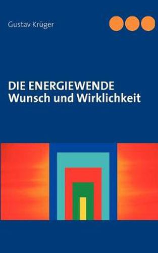 Cover image for Die Energiewende: Wunsch und Wirklichkeit