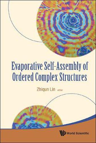 Cover image for Evaporative Self-assembly Of Ordered Complex Structures