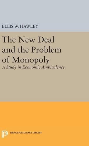 Cover image for The New Deal and the Problem of Monopoly