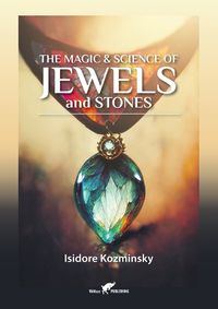 Cover image for The Magic & Science of Jewels and Stones