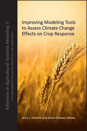 Cover image for Improving Modeling Tools to Assess Climate Change Effects on Crop Response