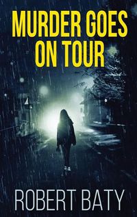 Cover image for Murder Goes On Tour: Large Print Hardcover Edition