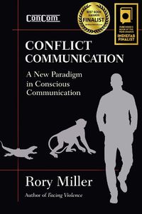 Cover image for Conflict Communication: A New Paradigm in Conscious Communication