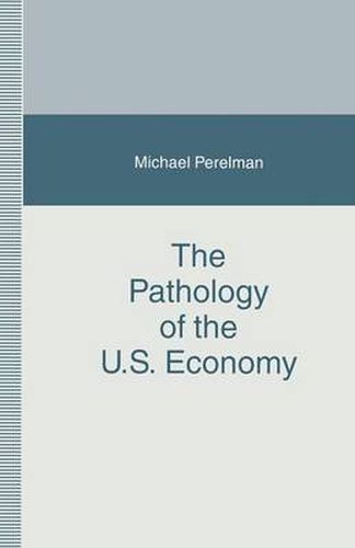 Cover image for The Pathology of the U.S. Economy: The Costs of a Low-Wage System