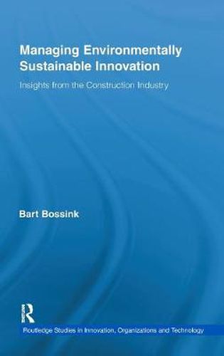 Cover image for Managing Environmentally Sustainable Innovation: Insights from the Construction Industry