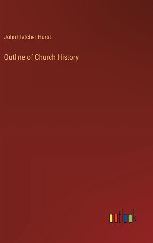 Cover image for Outline of Church History