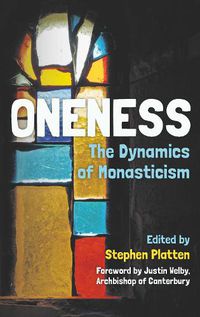 Cover image for Oneness: The Dynamics of Monasticism