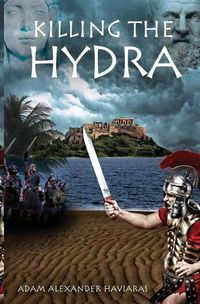 Cover image for Killing the Hydra: A Novel of the Roman Empire