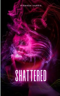 Cover image for Shattered