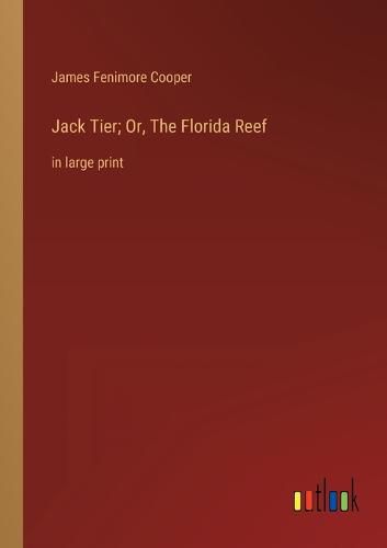 Jack Tier; Or, The Florida Reef