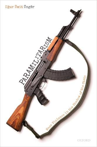 Cover image for Paramilitarism: Mass Violence in the Shadow of the State