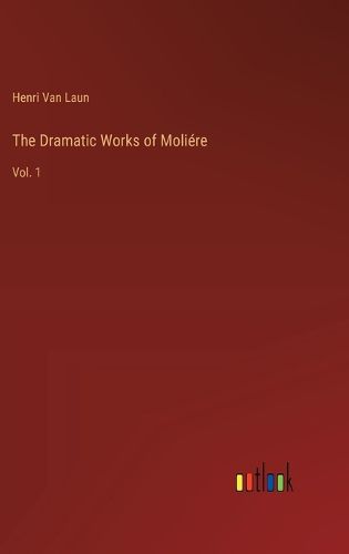 The Dramatic Works of Moliere