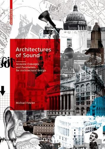 Cover image for Architectures of Sound: Acoustic Concepts and Parameters for Architectural Design