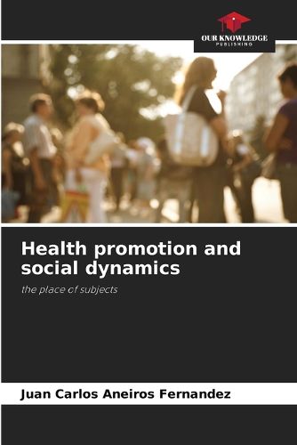 Cover image for Health promotion and social dynamics
