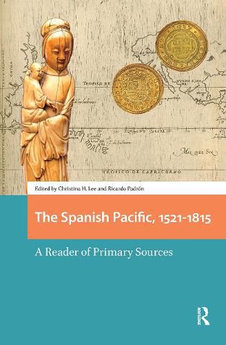 Cover image for The Spanish Pacific, 1521-1815