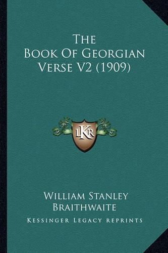 Cover image for The Book of Georgian Verse V2 (1909)