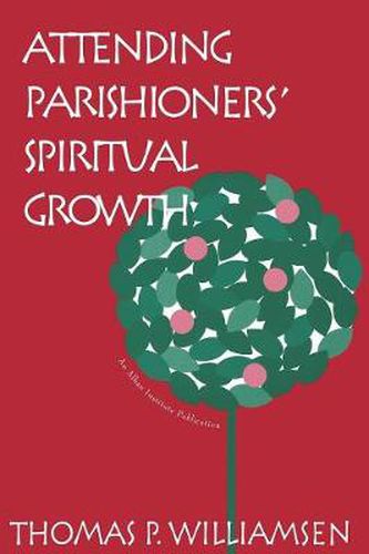Cover image for Attending Parishioners' Spiritual Growth