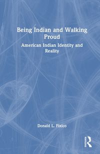 Cover image for Being Indian and Walking Proud