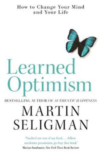 Cover image for Learned Optimism: How to Change Your Mind and Your Life