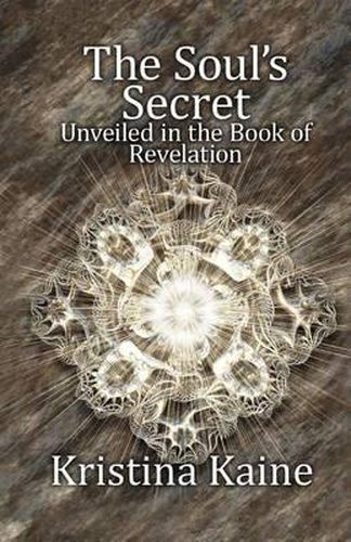 Cover image for The Soul's Secret Unveiled in the Book of Revelation