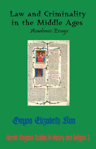 Cover image for Law and Criminality in the Middle Ages: Academic Essays