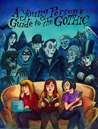 Cover image for A Young Person's Guide to the Gothic