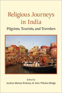 Cover image for Religious Journeys in India: Pilgrims, Tourists, and Travelers
