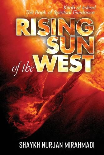 Cover image for Rising Sun of the West: Kitab al Irshad - The Book of Spiritual Guidance (Full Colour Edition)