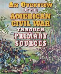 Cover image for An Overview of the American Civil War Through Primary Sources