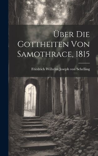 Cover image for UEber die Gottheiten von Samothrace, 1815
