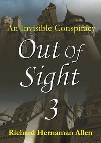 Cover image for Out of Sight 3: an Invisible Conspiracy