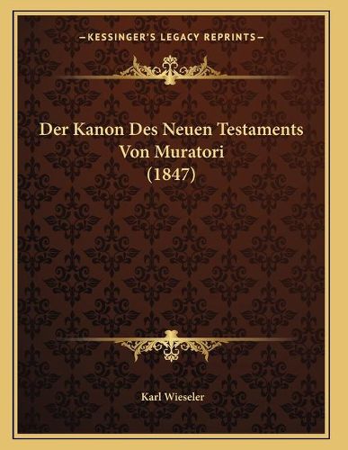 Cover image for Der Kanon Des Neuen Testaments Von Muratori (1847)