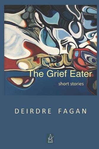 Cover image for The Grief Eater: Short Stories