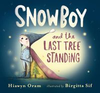 Cover image for Snowboy and the Last Tree Standing