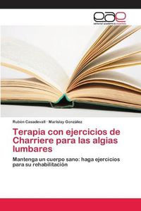 Cover image for Terapia con ejercicios de Charriere para las algias lumbares